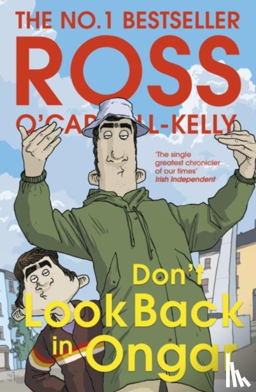 O'Carroll-Kelly, Ross - Don’t Look Back in Ongar