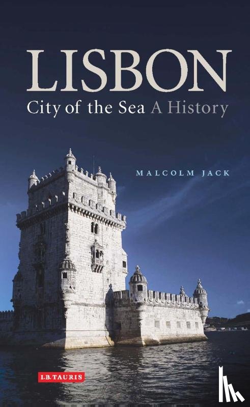 Malcolm, Jack - Lisbon: City of the Sea