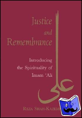 Shah-Kazemi, Reza - Justice and Remembrance