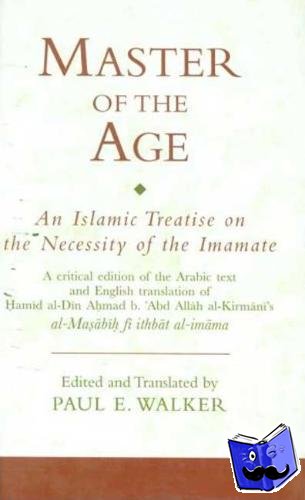 Walker, Paul E. (The Institute of Ismaili Studies, UK) - Master of the Age