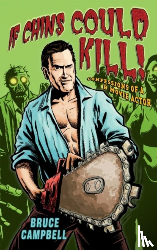Campbell, Bruce - If Chins Could Kill