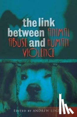 Linzey, Andrew - Link Between Animal Abuse and Human Violence