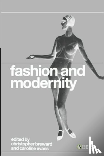 Evans, Caroline - Fashion and Modernity