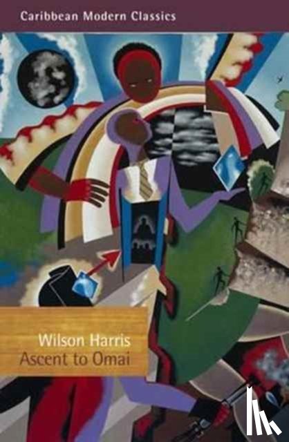 Harris, Wilson - Ascent to Omai