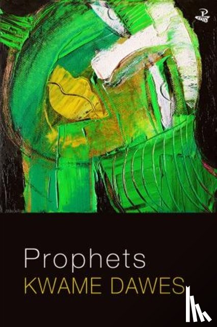 Dawes, Kwame - Prophets