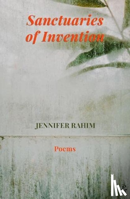 Rahim, Jennifer - Sanctuaries of Invention