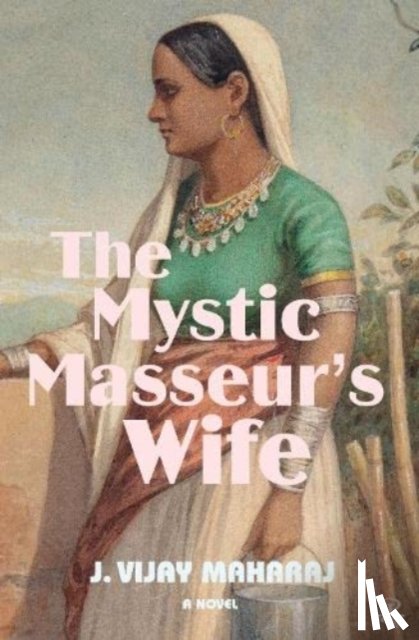Maharaj, J. Vijay - The Mystic Masseur's Wife