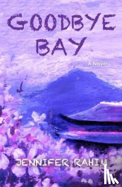 Rahim, Jennifer - Goodbye Bay