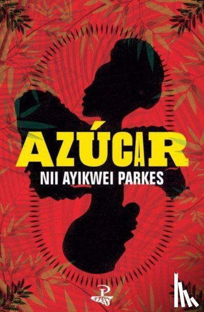 Parkes, Nii Ayikwei - Azucar