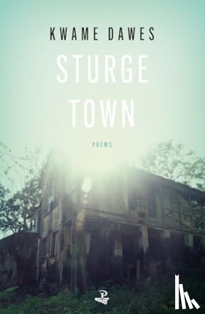 Dawes, Kwame - Sturge Town
