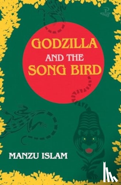 Islam, Manzu - Godzilla and the Song Bird