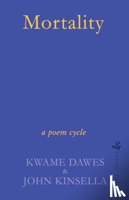 Dawes, Kwame, Kinsella, John - Mortality