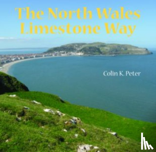 Peter, Colin K. - The North Wales Limestone Way