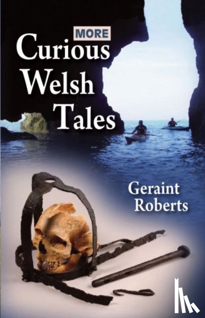 Roberts, Geraint - More Curious Welsh Tales