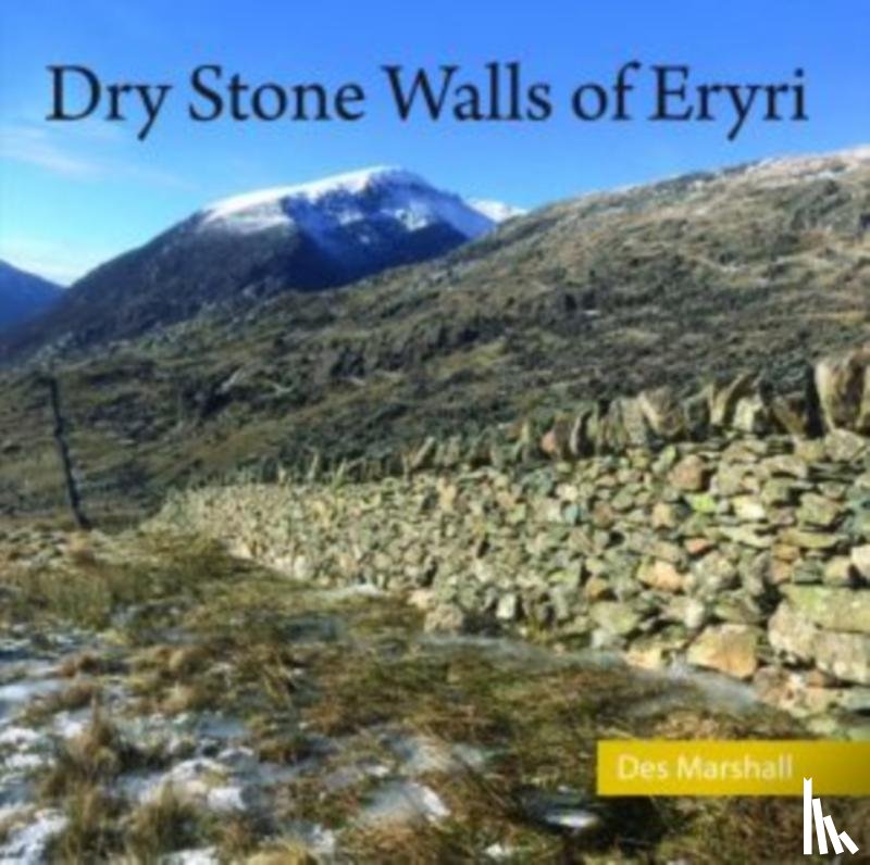 Marshall, Des - Dry Stone Walls of Eryri