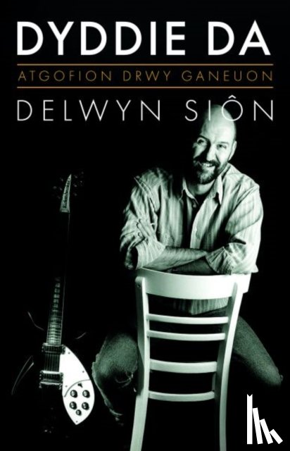 Sion, Delwyn - Atgofion drwy Ganeuon: Dyddie Da