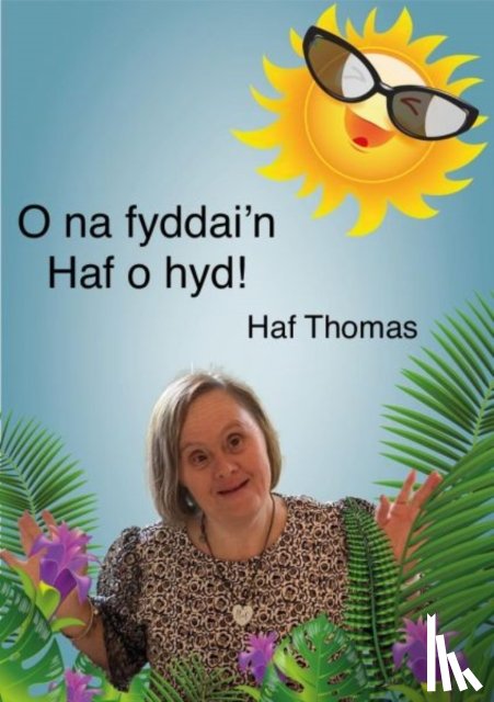 Thomas, Haf - O na fyddai'n Haf o hyd!