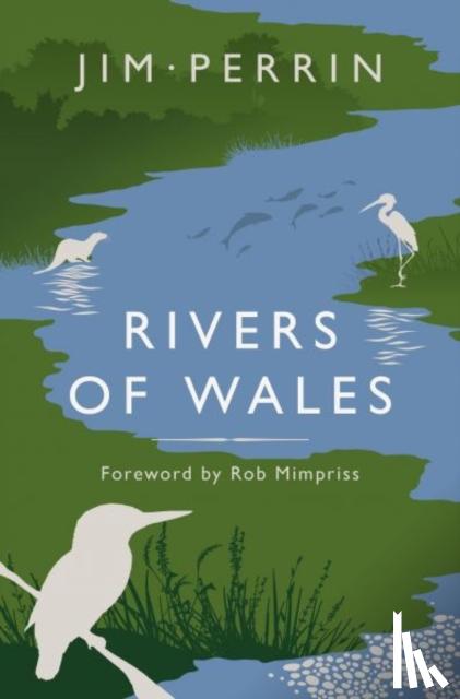 Perrin, Jim - Rivers of Wales