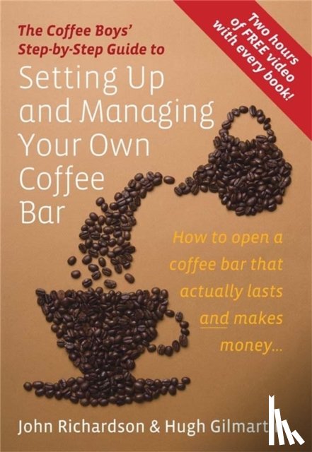Richardson, John, Gilmartin, Hugh - Setting Up & Managing Your Own Coffee Bar