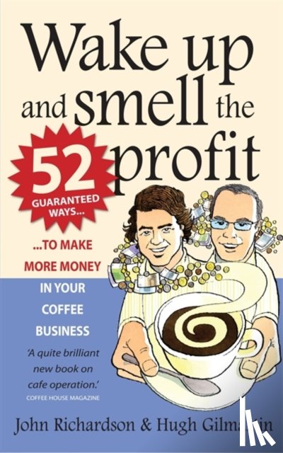 Gilmartin, Hugh, Richardson, John - Wake Up and Smell the Profit