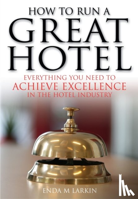M Larkin, Enda - How To Run A Great Hotel