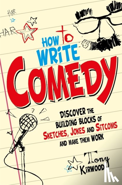 Kirwood, Tony - How To Write Comedy