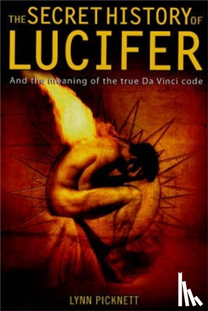 Picknett, Lynn (Author) - The Secret History of Lucifer (New Edition)