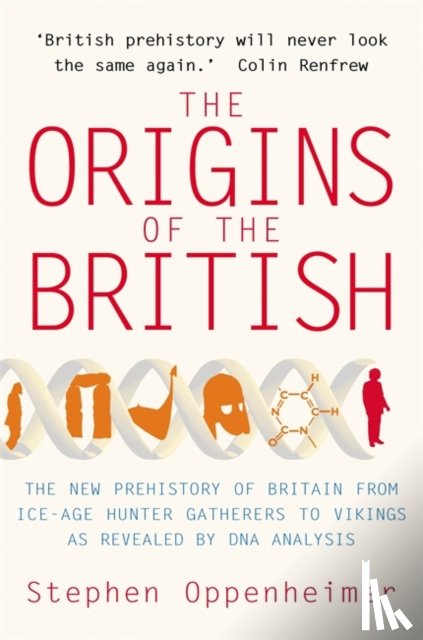 Oppenheimer, Stephen - The Origins of the British: The New Prehistory of Britain