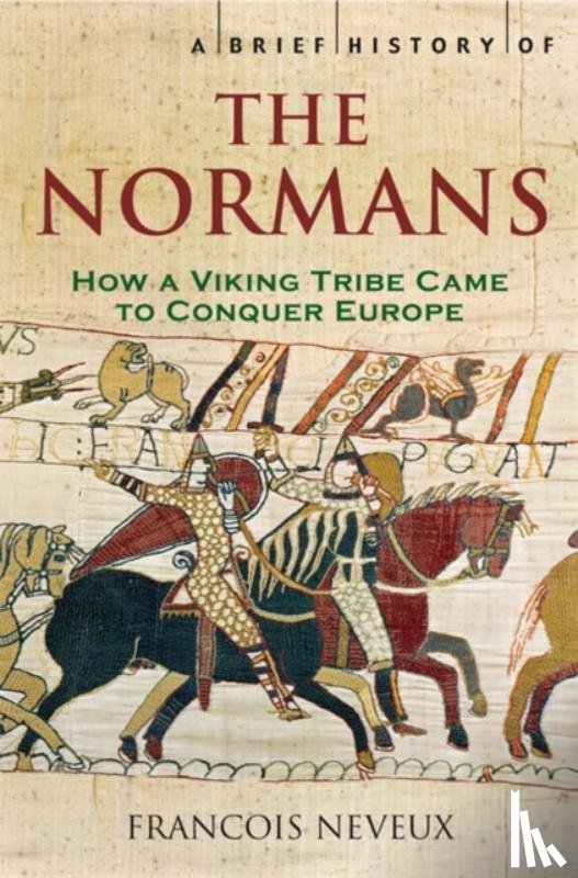 Neveux, Francois - A Brief History of the Normans