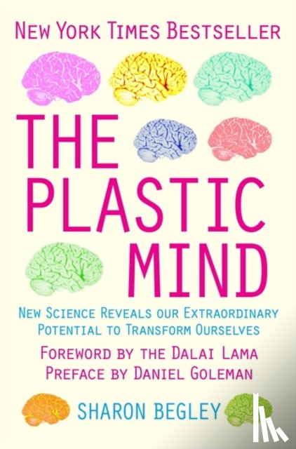 Begley, Sharon - The Plastic Mind