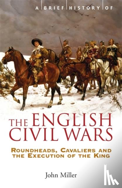 Miller, Professor John - A Brief History of the English Civil Wars