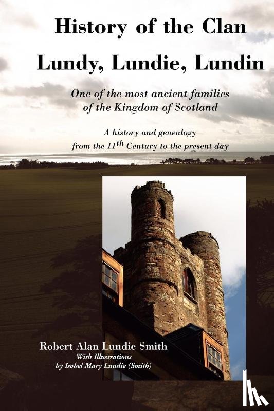 Lundie Smith, Robert Alan - History of the Clan Lundy, Lundie, Lundin
