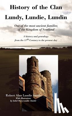 Lundie Smith, Robert Alan - History of the Clan Lundy, Lundie, Lundin