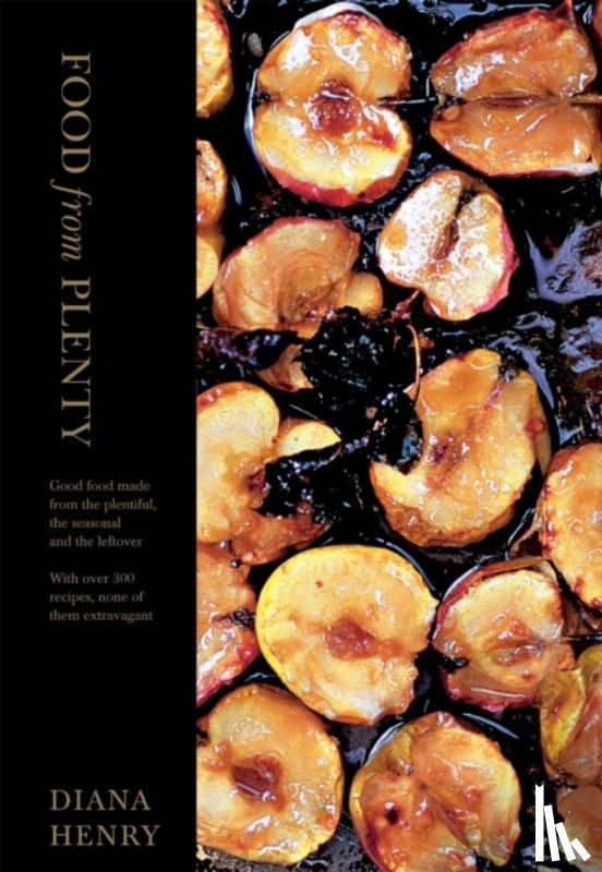 Henry, Diana - Food From Plenty