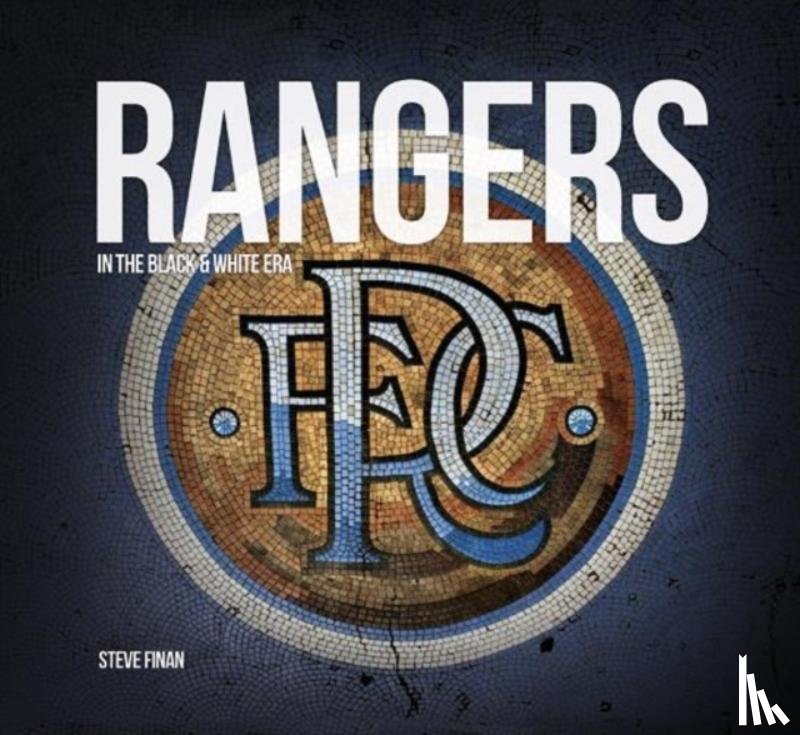 Finan, Steve - Rangers In The Black & White Era