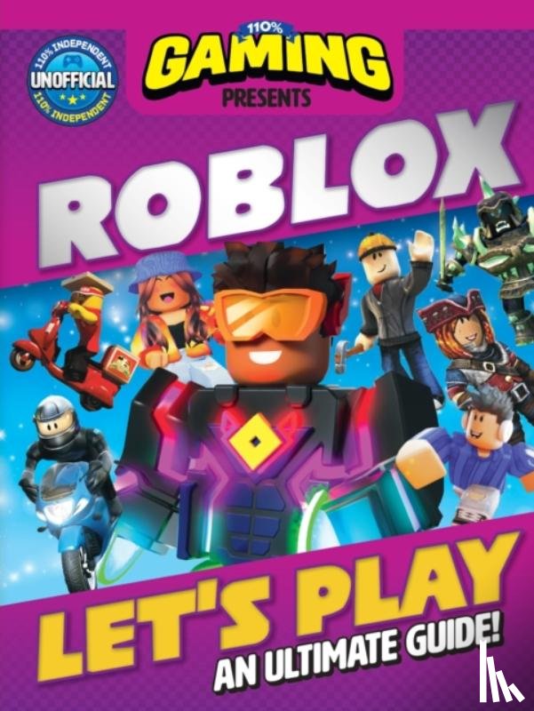 DC Thomson - 110% Gaming Presents: Let's Play Roblox - An Ultimate Guide