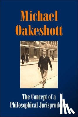 Oakeshott, Michael - The Concept of a Philosophical Jurisprudence