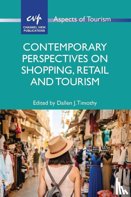  - Contemporary Perspectives on Shopping, Retail and Tourism