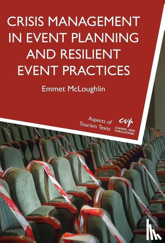 McLoughlin, Emmet - Crisis Management in Event Planning and Resilient Event Practices