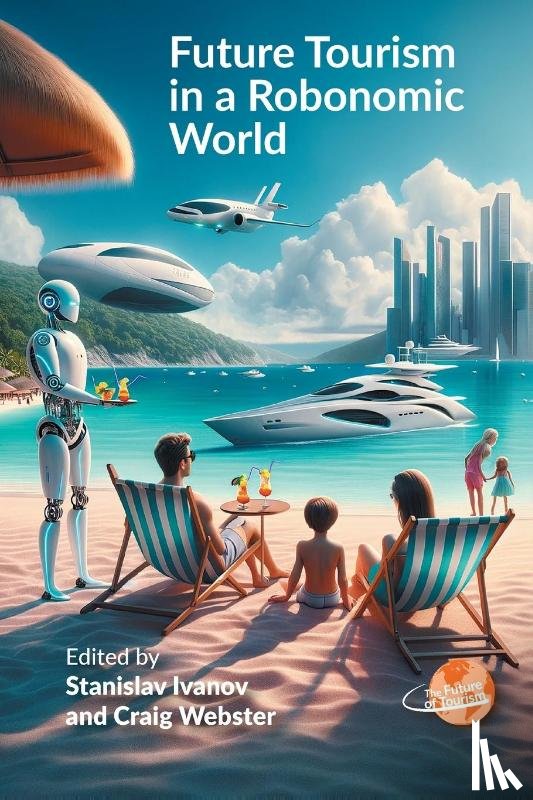 - Future Tourism in a Robonomic World