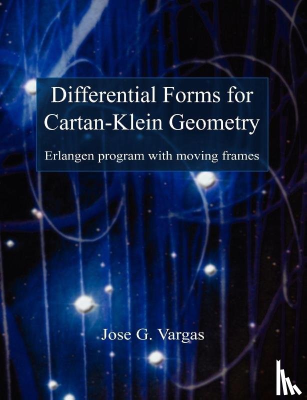 Vargas, Jose G - Differential Forms for Cartan-Klein Geometry