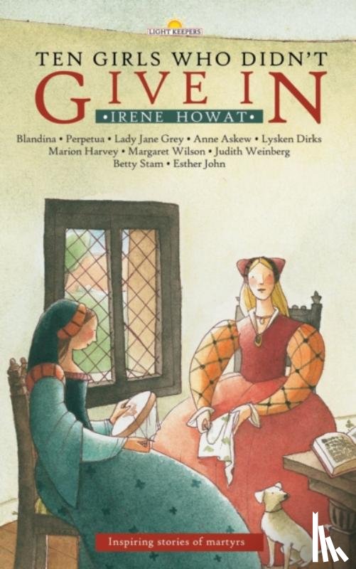Howat, Irene - Ten Girls Who Didn't Give in