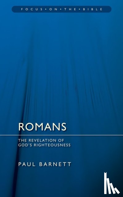 Barnett, Paul - Romans: Revelation of God's Righteousness