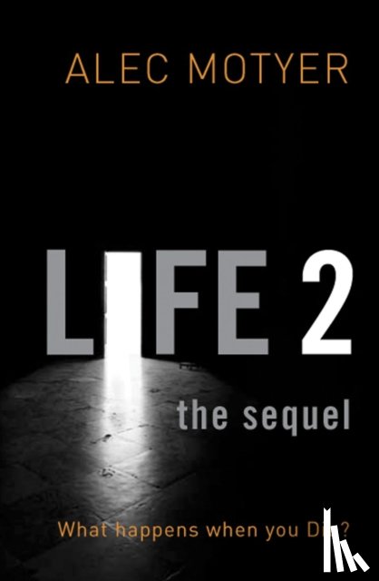 Motyer, Alec - Life 2: The Sequel