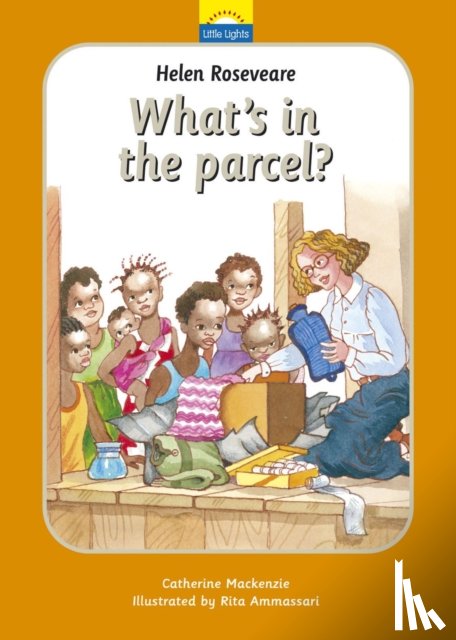 MacKenzie, Catherine - Helen Roseveare: What's in the parcel?