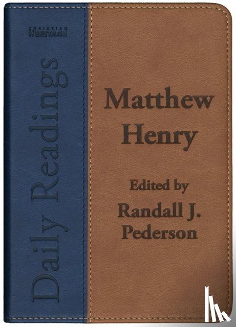 Henry, Matthew, Pederson, Randall J. - Daily Readings - Matthew Henry