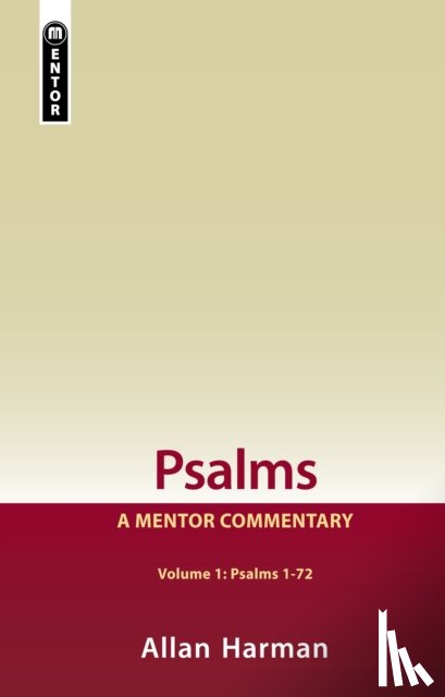 Harman, Allan - Psalms Volume 1 (Psalms 1-72): A Mentor Commentary