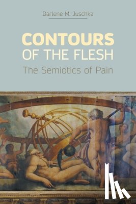 Juschka, Darlene M - Contours of the Flesh