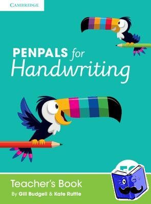 Budgell, Gill, Ruttle, Kate - Penpals for Handwriting Foundation 2 Teacher's Book