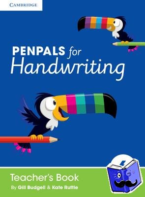 Budgell, Gill, Ruttle, Kate - Penpals for Handwriting Year 6 Teacher's Book